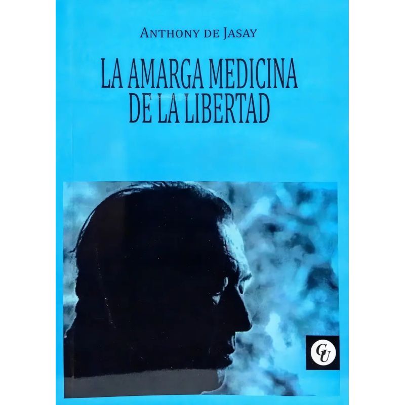 AMARGA MEDICINA DE LA LIBERTAD, LA (Nuevo)