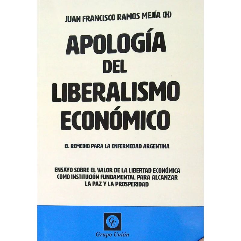 APOLOGIA DEL LIBERALISMO ECONOMICO (Nuevo)
