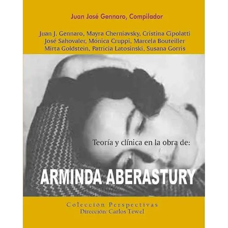 TEORIA Y CLINICA EN LA OBRA DE ARMINDA ABERASTURI (Nuevo)