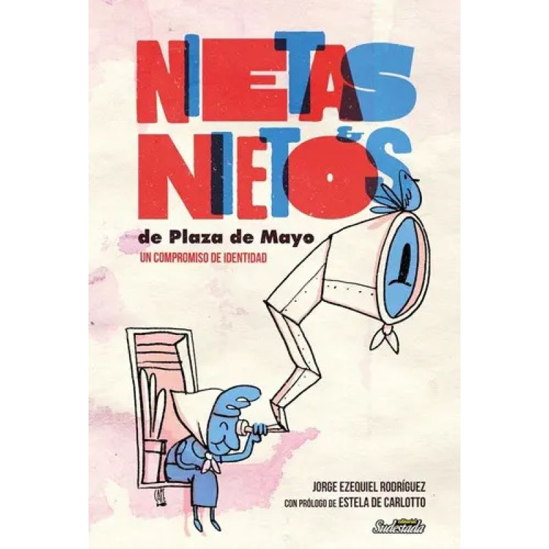 NIETAS Y NIETOS DE PLAZA DE MAYO - UN COMPROMISO DE IDENTIDAD (Nuevo)