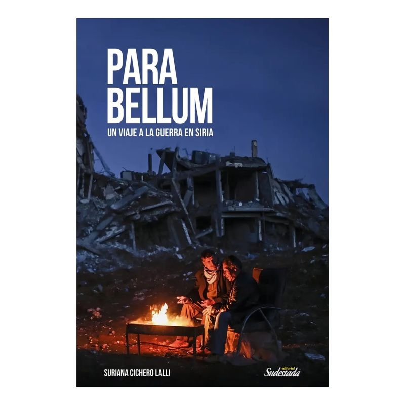 PARA BELLUM - UN VIAJE A LA GUERRA DE SIRIA (Nuevo)
