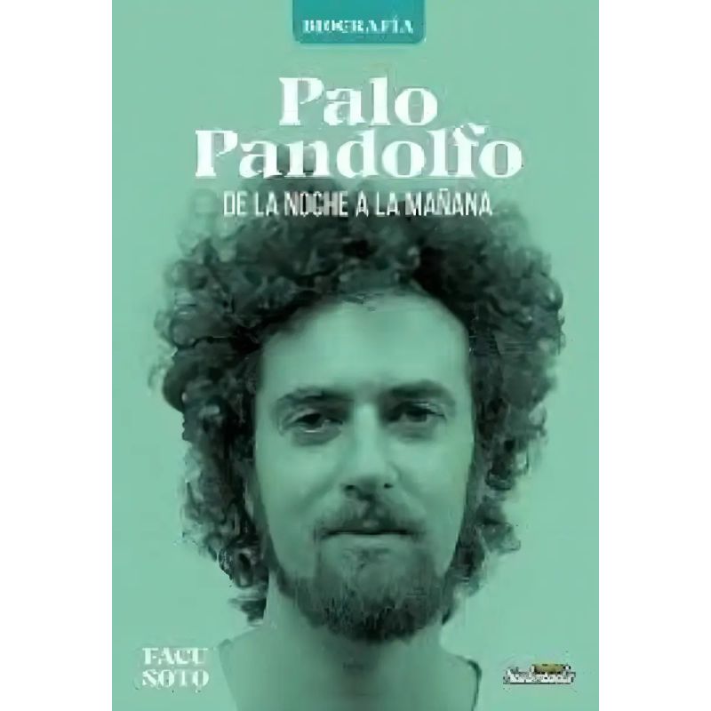 PALO PANDOLFO - DE LA NOCHE A LA MAÑANA (Nuevo)