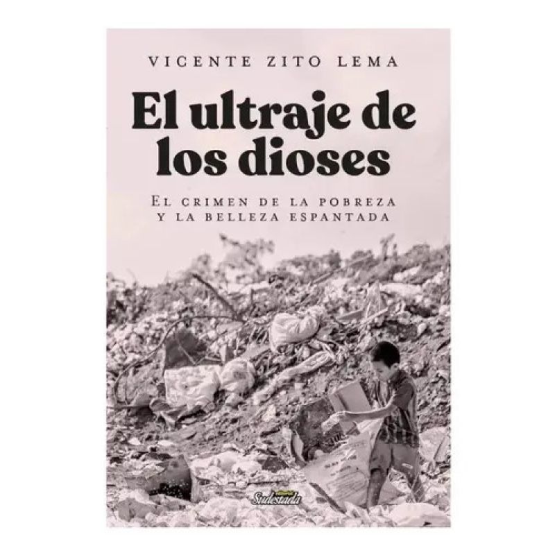 ULTRAJE DE LOS DIOSES, EL - EL CRIMEN DE LA POBREZA Y LA BELLEZA ESPANTADA (Nuevo)