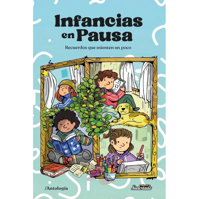 INFANCIAS EN PAUSA - RECUERDOS QUE MIENTEN UN POCO (Nuevo)