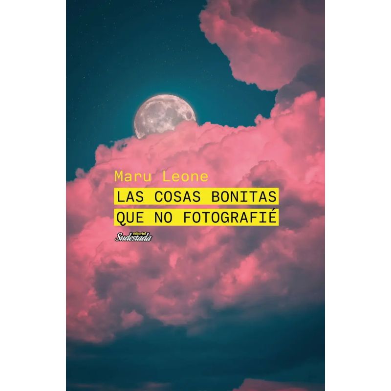 COSAS BONITAS QUE NO FOTOGRAFIE, LAS (Nuevo)