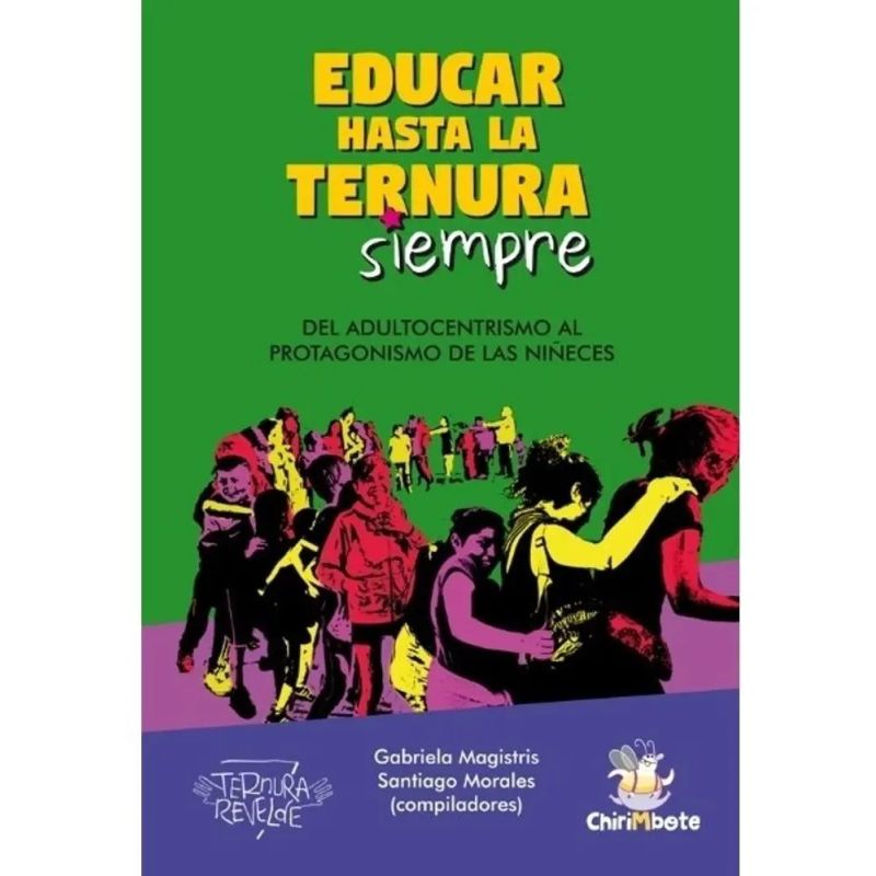 EDUCAR HASTA LA TERNURA SIEMPRE - NIÑEZ EN MOVIMIENTO 2 (Nuevo)