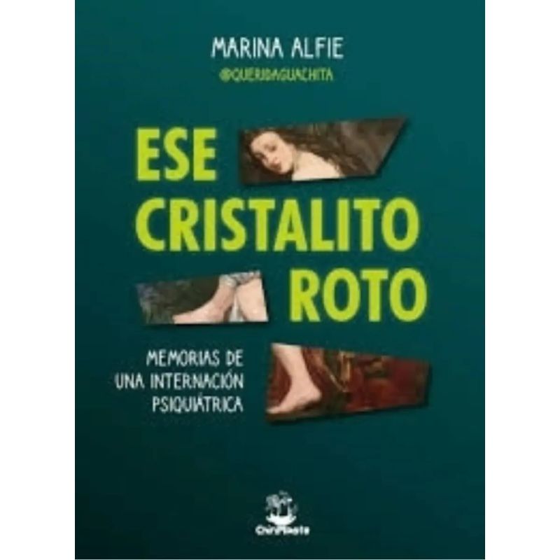 ESE CRISTALITO ROTO - MEMORIAS DE UNA INTERNACION PSIQUIATRICA (Nuevo)