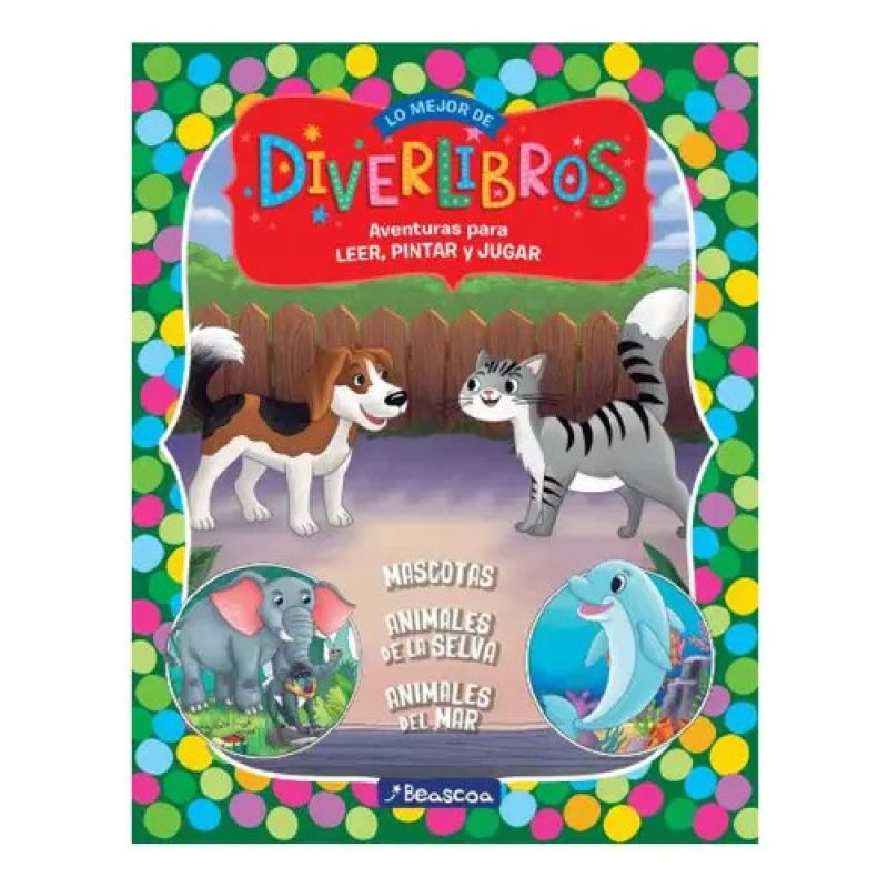 LO MEJOR DE DIVERLIBROS - MASCOTAS - ANIMALES DE LA SELVA - ANIMALES DEL MAR (Nuevo)