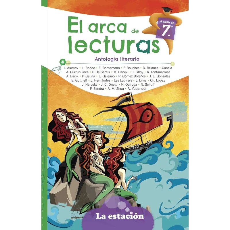 ARCA DE LECTURAS 7, EL - ANTOLOGIA LITERARIA - MHL VERDE (Nuevo)