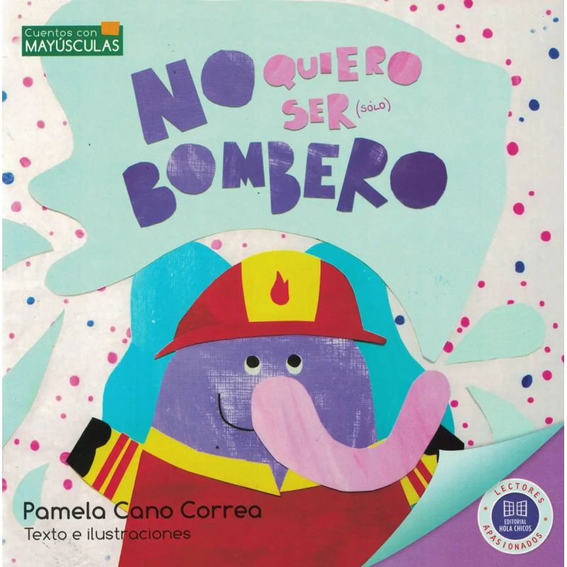 NO QUIERO SER (SOLO) BOMBERO (Nuevo)