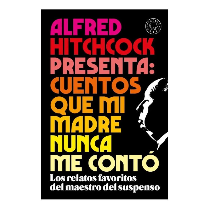 ALFRED HITCHCOCK PRESENTA: CUENTOS QUE MI MADRE NUNCA ME CONTO (Nuevo)