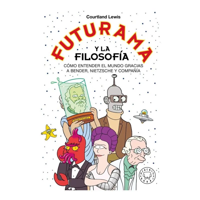 FUTURAMA Y LA FILOSOFIA (Nuevo)
