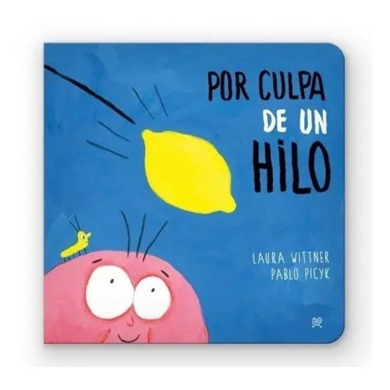 POR CULPA DE UN HILO - MAYUSCULA - CARTONE (Nuevo)