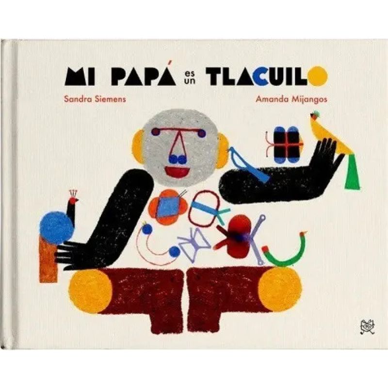 MI PAPA ES UN TLACUILO - TD (Nuevo)