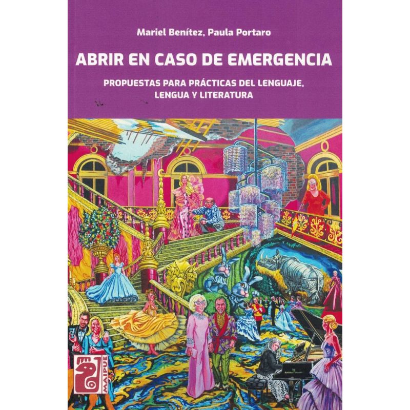 ABRIR EN CASO DE EMERGENCIA - PROPUESTAS PARA PRACTICAS DEL LENGUAJE, LENGUA Y LITERATURA (Nuevo)