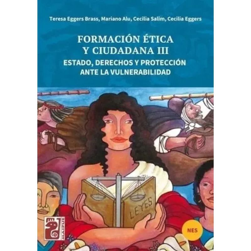 FORMACION ETICA Y CIUDADANA III - ESTADO, DERECHO Y PROTECCION ANTE LA VULNERABILIDAD - MAIPUE (Nuevo)