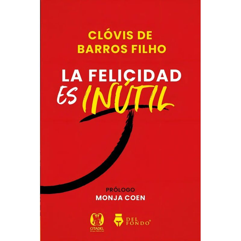 FELICIDAD ES INUTIL, LA (Nuevo)