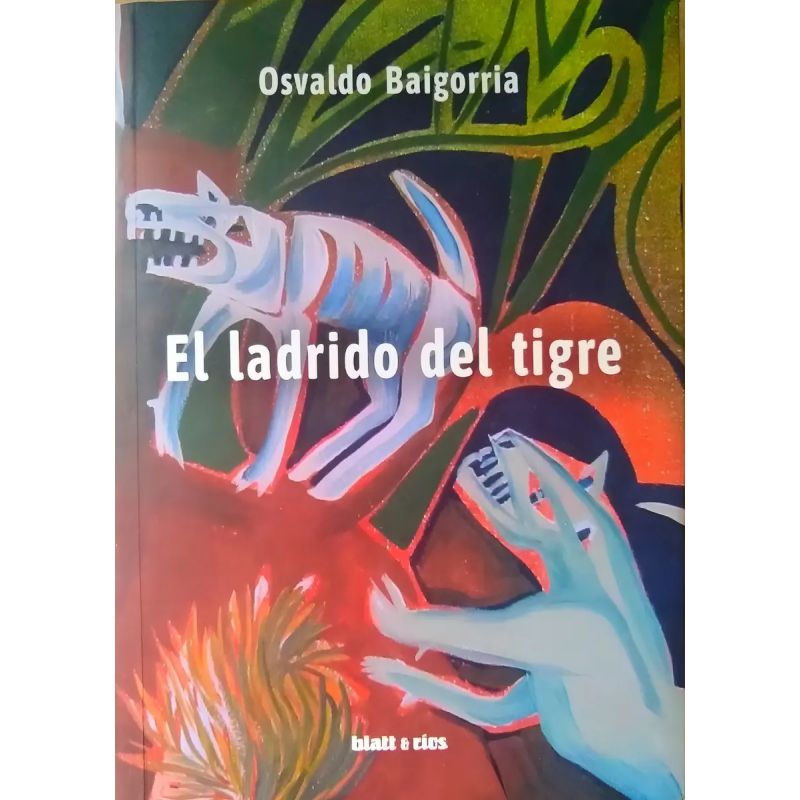 LADRIDO DEL TIGRE, EL (Nuevo)