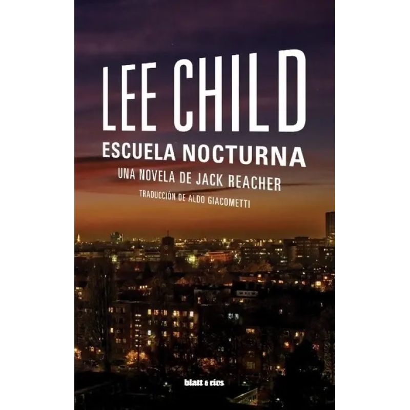 ESCUELA NOCTURNA - UNA NOVELA DE JACK REACHER (Nuevo)