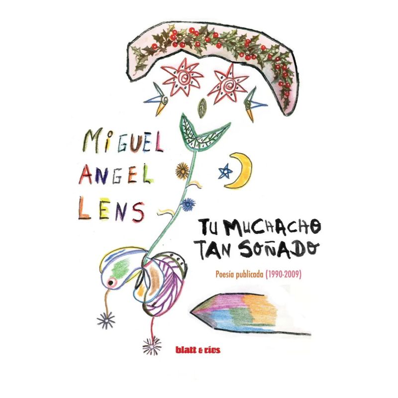 TU MUCHACHO TAN SOÑADO - POESIA PUBLICADA (1990-2009) (Nuevo)