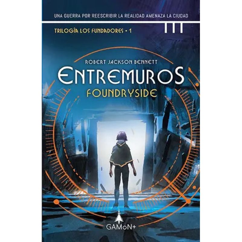 ENTREMUROS: FOUNDRYSIDE - TRILOGIA LOS FUNDADORES 1 (Nuevo)