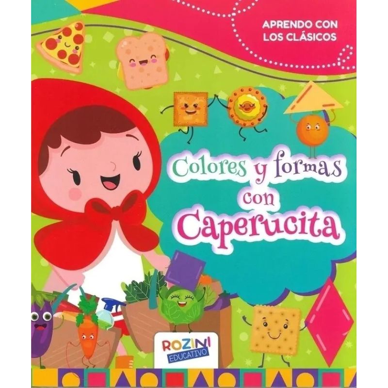 COLORES Y FORMAS CON CAPERUCITA - APRENDO CON LOS CLASICOS (Nuevo)