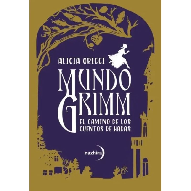 MUNDO GRIMM - EL CAMINO DE LOS CUENTOS DE HADAS (Nuevo)