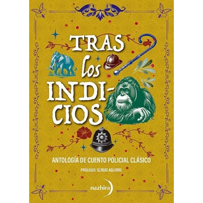 TRAS LOS INDICIOS  - ANTOLOGIA CUENTOS POLICIALES CLASICOS (Nuevo)