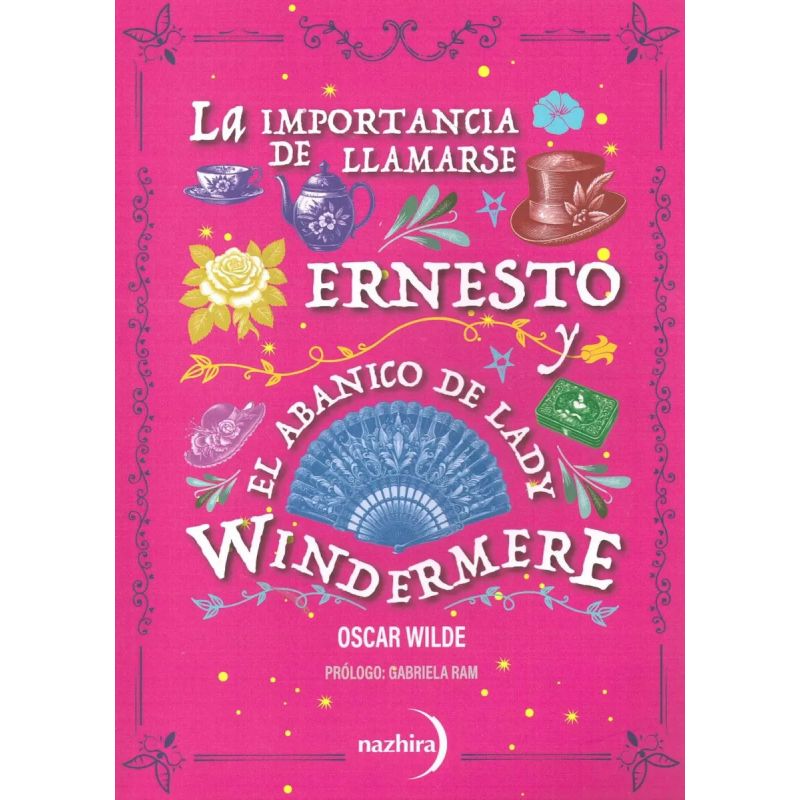 IMPORTANCIA DE LLAMARSE ERNESTO Y EL ABANICO DE LADY WINDERMERE, LA (Nuevo)