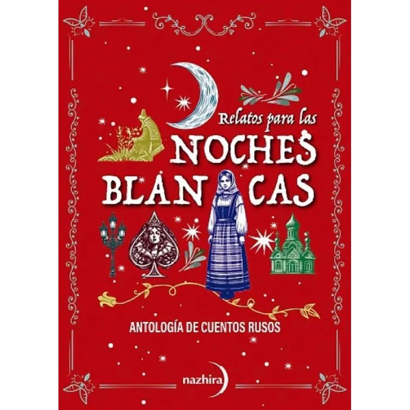 RELATOS PARA LAS NOCHES BLANCAS - ANTOLOGIA DE CUENTOS RUSOS (Nuevo)