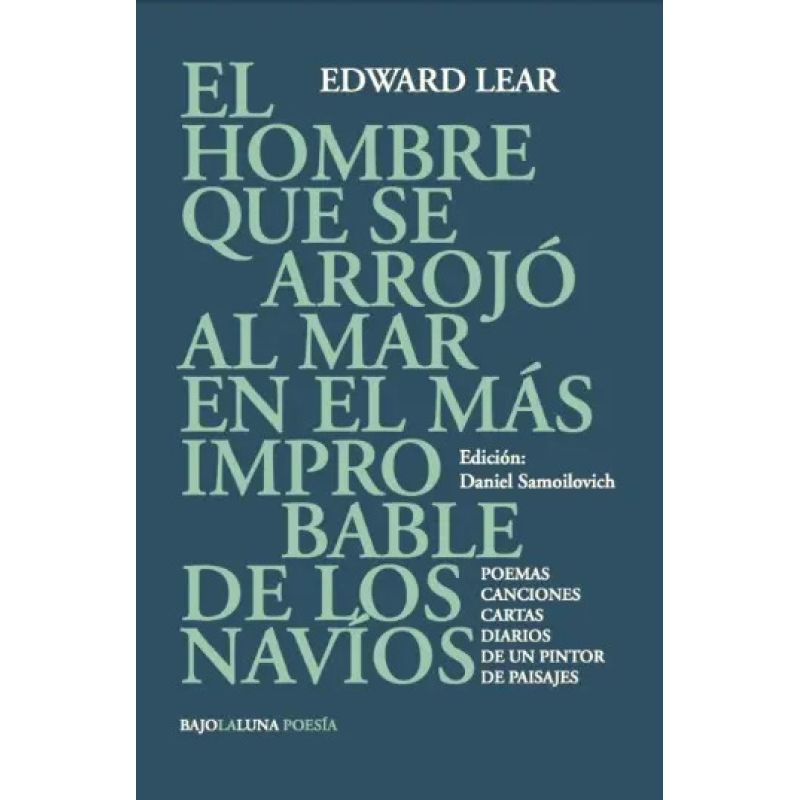 HOMBRE QUE SE ARROJO AL MAR EN EL MAS IMPROBABLE DE LOS NAVIOS, EL (Nuevo)