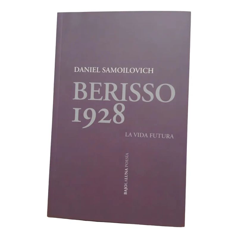 BERISSO 1928 - LA VIDA FUTURA (Nuevo)