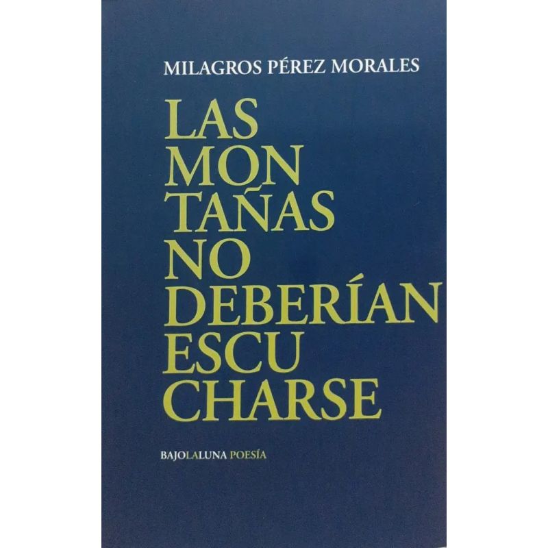 MONTAÑAS NO DEBERIAN ESCUCHARSE, LAS (Nuevo)