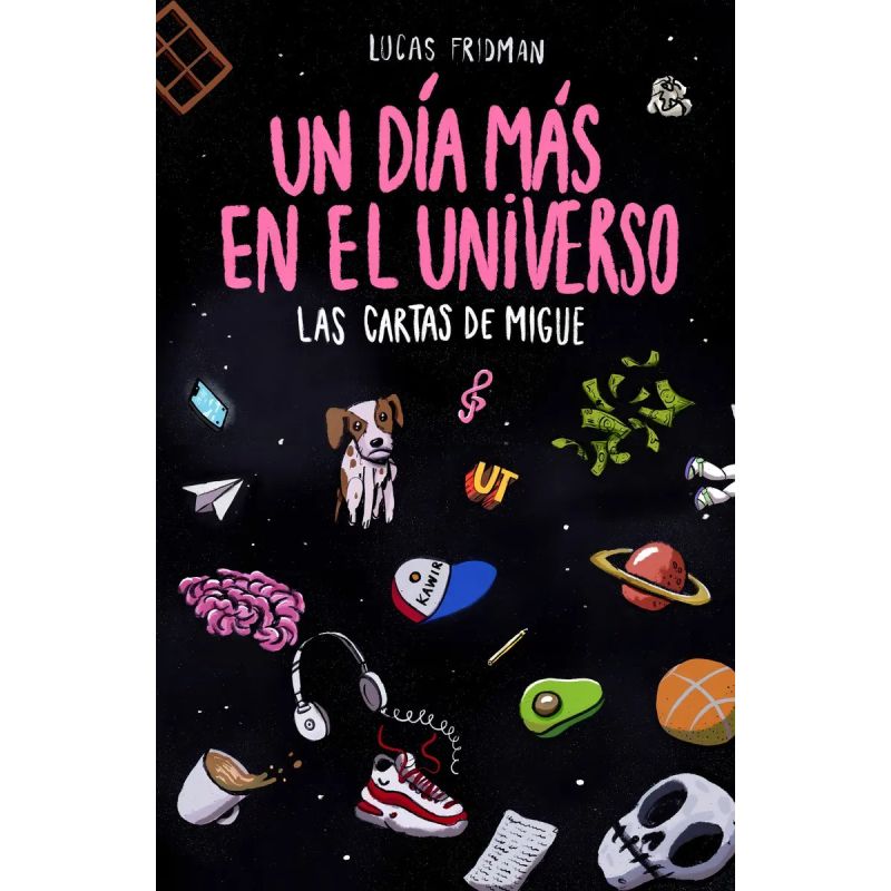 UN DIA MAS EN EL UNIVERSO - LAS CARTAS DE MIGUE
