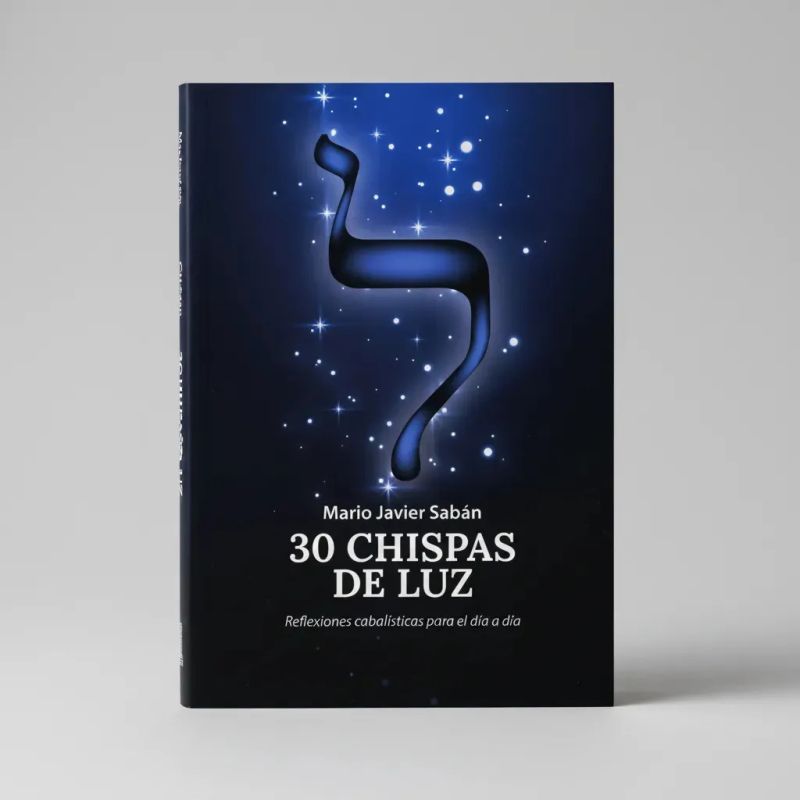 30 CHISPAS DE LUZ - REFLEXIONES CABALISTICAS PARA EL DIA A DIA (Nuevo) - Miniatura 2