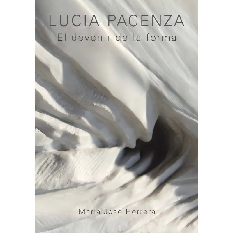 LUCIA PACENZA - EL DEVENIR DE LA FORMA (Nuevo)