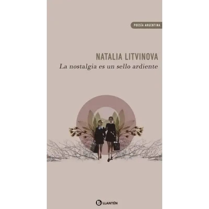 NOSTALGIA ES UN SELLO ARDIENTE, LA (Nuevo)