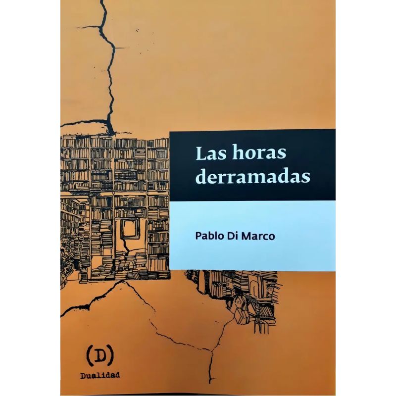 HORAS DERRAMADAS, LAS (Nuevo)