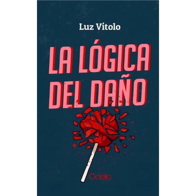 LOGICA DEL DAÑO, LA (Nuevo)
