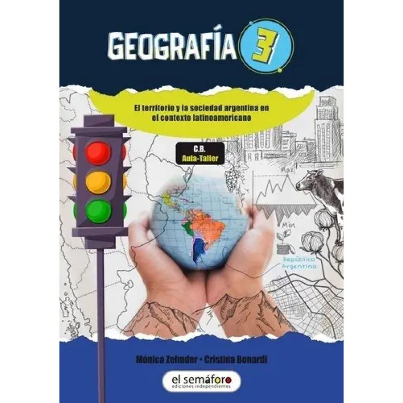 GEOGRAFIA 3 - EL TERRITORIO Y LA SOCIEDAD ARGENTINA EN EL CONTEXTO LATINOAMERICANO - N/ED. 2021 (Nuevo) - Miniatura 2