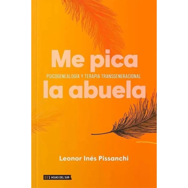 ME PICA LA ABUELA - PSICOGENEALOGIA Y TERAPIA TRANSGENERACIONAL (Nuevo)
