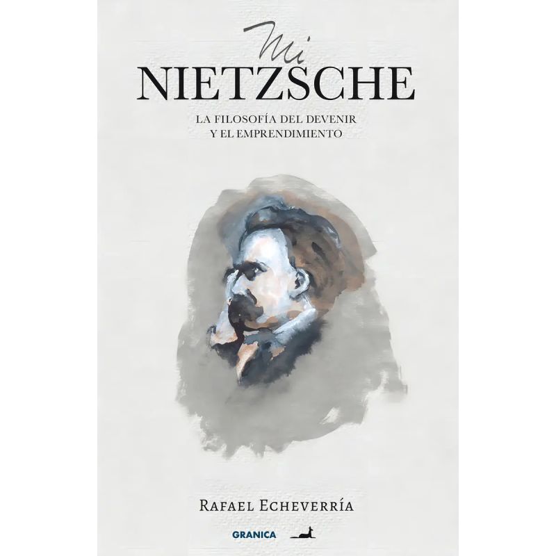 MI NIETZSCHE - LA FILOSOFIA DEL DEVENIR Y EL EMPRENDIMIENTO - N/ED. (Nuevo)