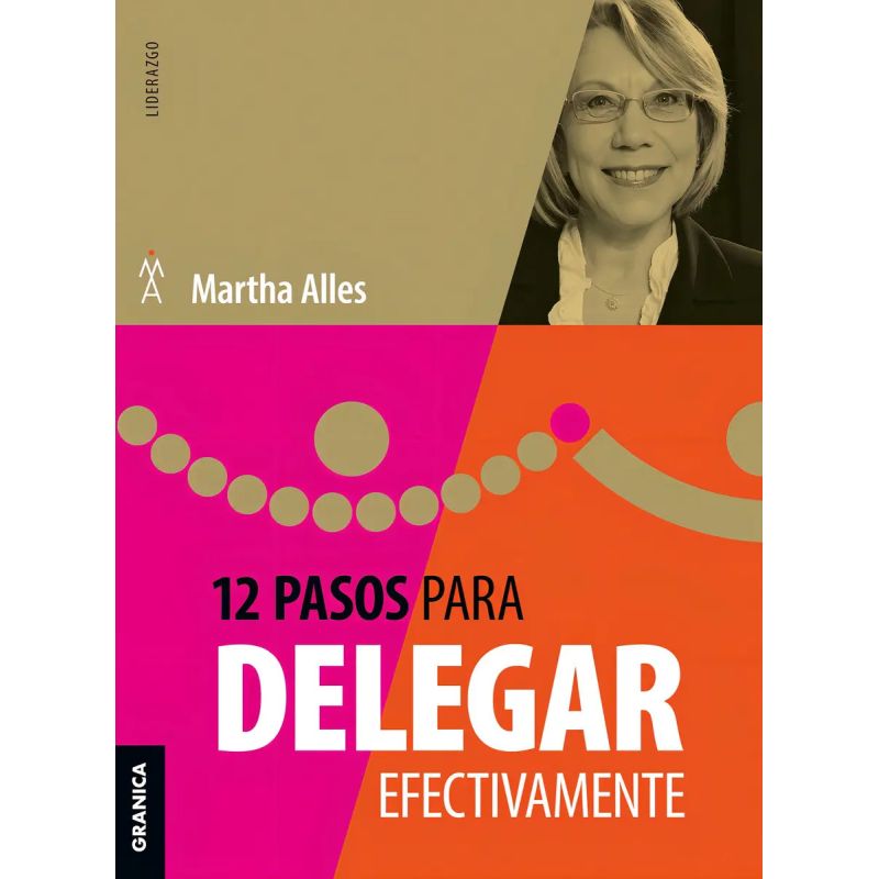12 PASOS PARA DELEGAR EFECTIVAMENTE - N/ED. (Nuevo)