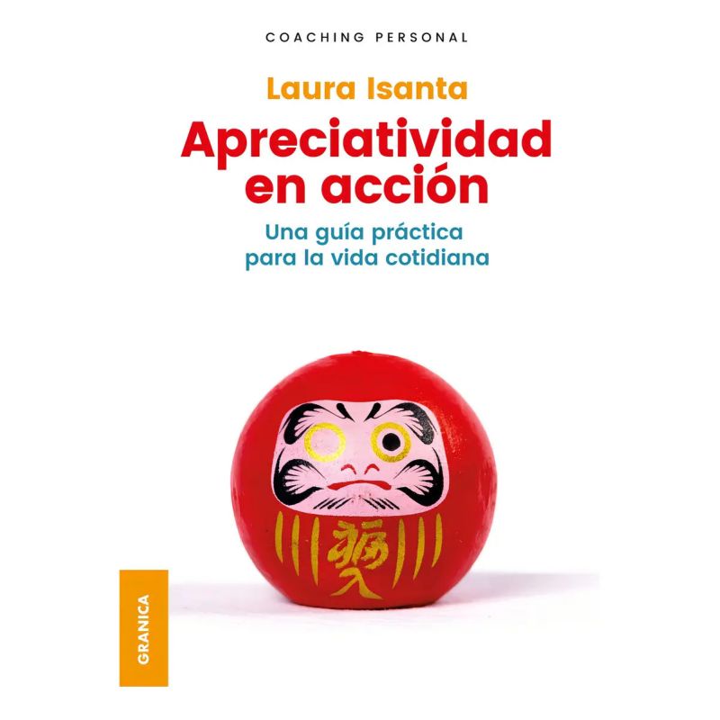 APRECIATIVIDAD EN ACCION - UNA GUIA PRACTICA PARA LA VIDA COTIDIANA (Nuevo)