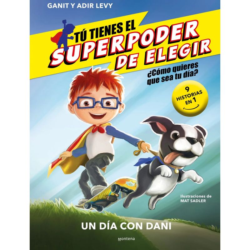 UN DIA CON DANI. TU TIENES EL SUPERPODER DE ELEGIR (Nuevo)