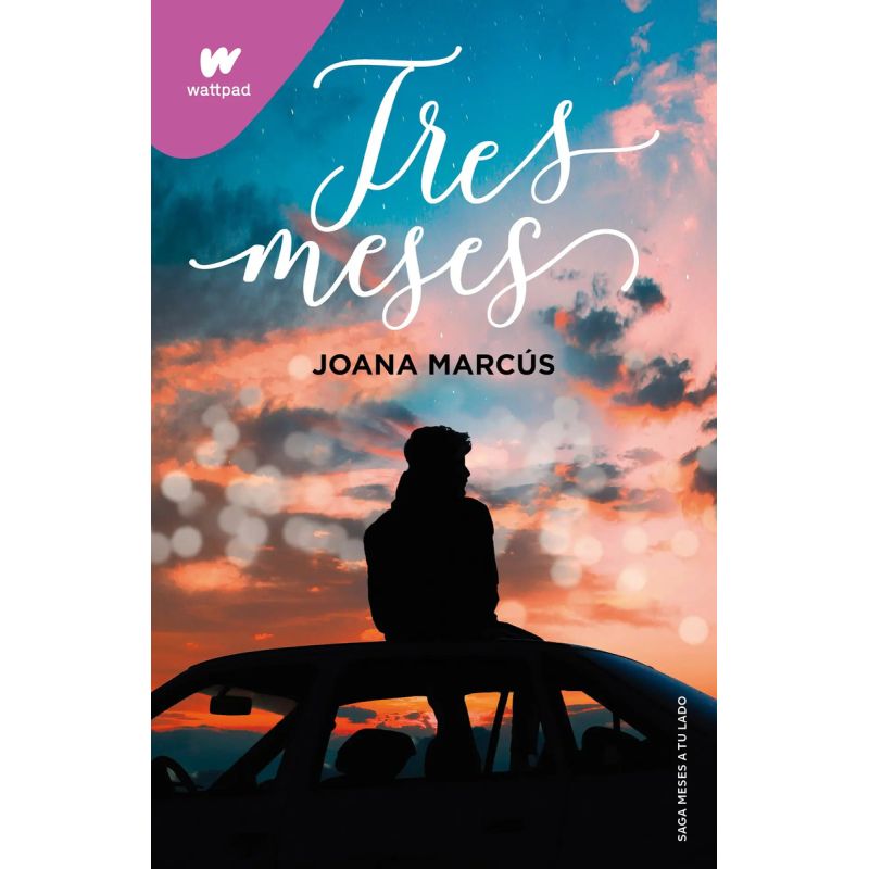 TRES MESES - MESES A TU LADO 3 - WATTPAD (Nuevo)