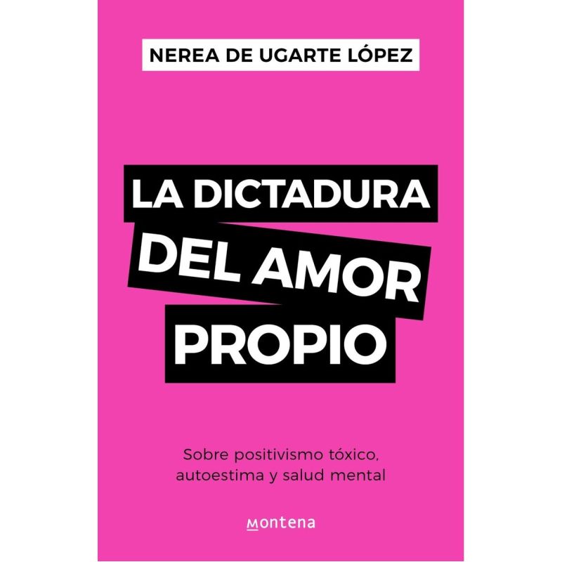 DICTADURA DEL AMOR PROPIO, LA (Nuevo)