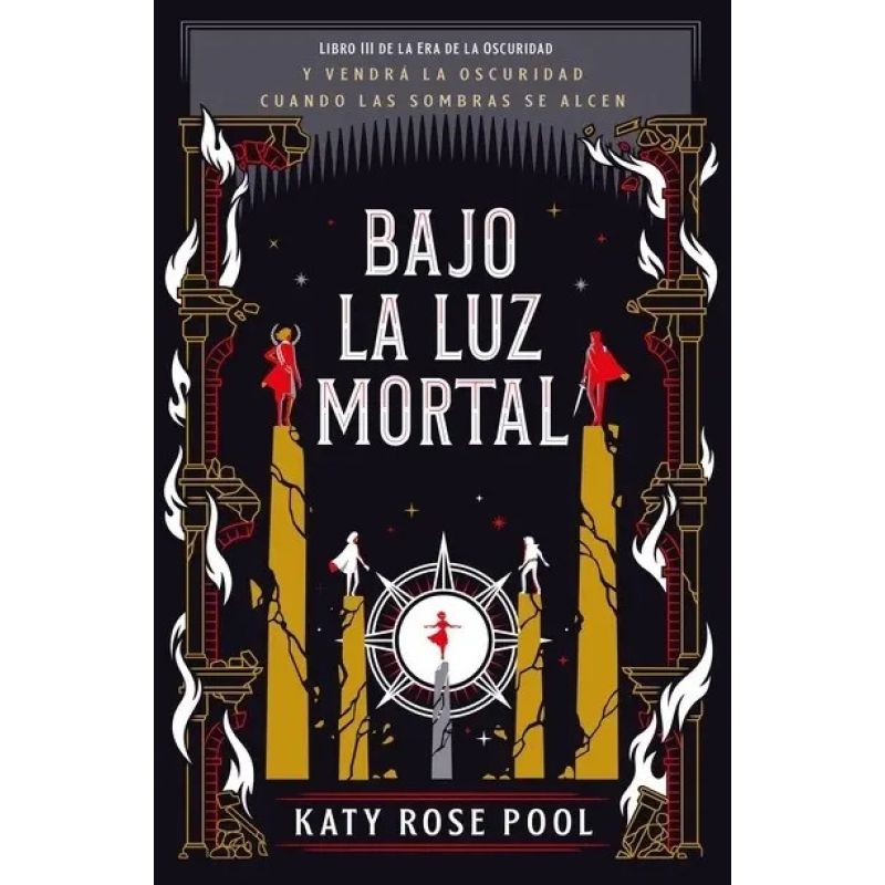 BAJO LA LUZ MORTAL - LA ERA DE LA OSCURIDAD 3 (Nuevo)