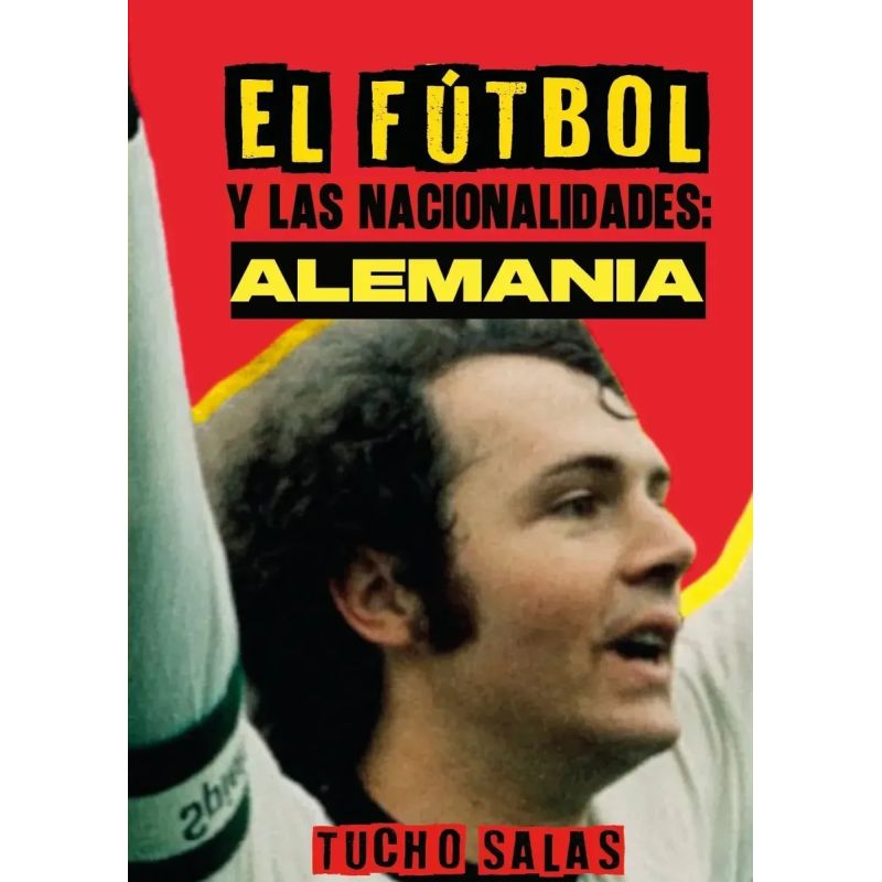 FUTBOL Y LAS NACIONALIDADES: ALEMANIA, EL (Nuevo)