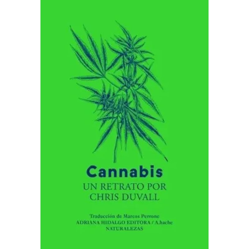 CANNABIS - UN RETRATO POR CHRIS DUVALL (Nuevo)